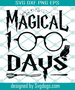 100 Days of School Svg, Kindergarten Svg, Teacher Svg ,100 Magical Days Svg