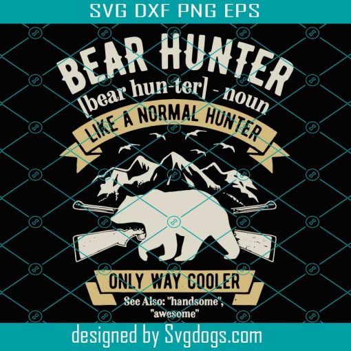 Bear Hunter Svg, Vintage Hunting Svg, Hunters Svg, Hunting Svg , Bear Svg