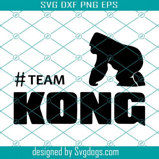 Team Kong Svg, Kong Svg, Godzilla VS Kong Svg, King Kong Svg, Kong Party Svg, Kong Birthday Svg, Monster Svg