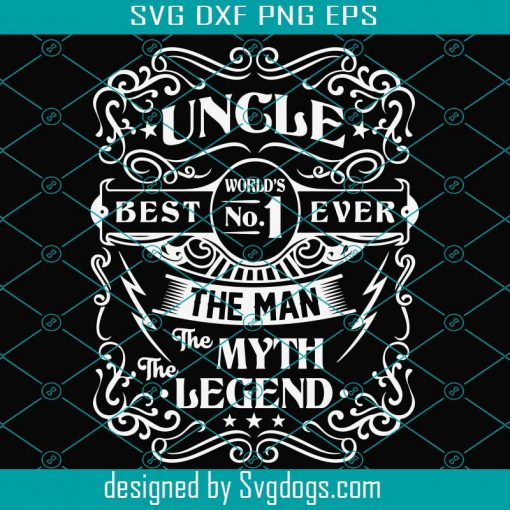 Worlds No.1 Uncle Svg, The Man The Myth The Legend Svg, Uncle Shirt Svg, Uncle Svg, Gift For Uncle Idea Svg