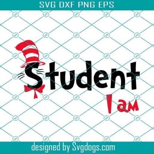 Student I Am Svg, Dr Suess Svg, Student Svg, School Svg