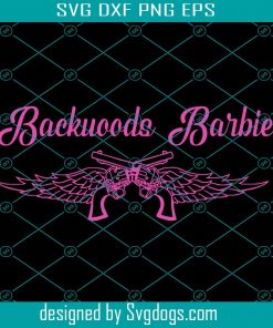 Backwoods Barbie Svg, Trending Svg, Backwoods Svg, Barbie Svg, Backwoods Logo, Barbie Logo Svg, Backwoods Guns Svg, Barbie Guns Svg