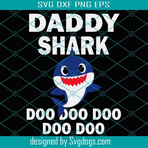 Daddy Shark Doo Doo Doo Svg, Trending Svg, Daddy Shark Svg, Baby Shark Svg, Daddy Svg, Dad Svg