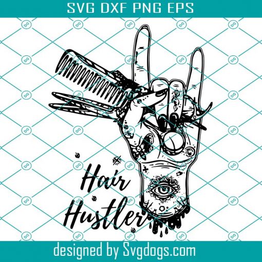 Hairdresser Hair Hustler Svg, Trending Svg, Hairdresser Svg, Hair Hustler Svg, Hair Stylist Svg, Hustler Svg