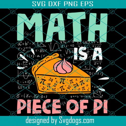 Math Is A Piece Of Pi Svg, Trending Svg, A Piece Of Pi Svg, Cake Pi Svg, Pi Svg, Math Pi Svg, Cake Svg, Love Pi Svg