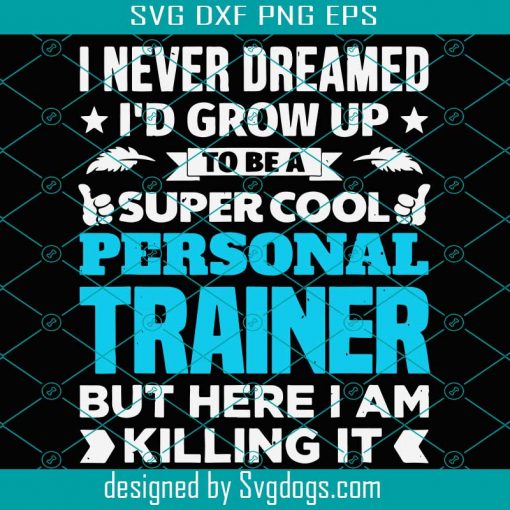 Super Cool Personal Trainer Svg, Trending Svg, Personal Trainer Svg, Personal Coach Svg, Trainer Svg, Coach Svg