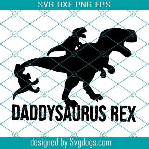 Daddysaurus Rex Svg, Trending Svg, Trending Now, Trending, Daddysaurus Svg, Dinosaur Dad Svg, Father Day Svg, T-rex Dad Svg, Dinosaurus Svg