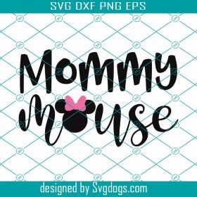 Mommy Mouse Svg, Mothers Day Svg, Mommy Svg, Mommy Minnie Svg