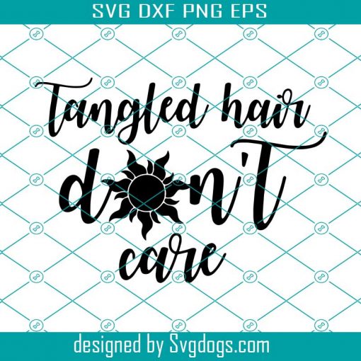 Tangled Hair Dont Care Svg, Tangled Svg, Tangled Hair Svg, Long Hair Girl Svg, Sunflower Svg