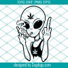 Alien Smoking Weed Svg, Alien Smoking Cannabis Svg, Weed Alieng Svg, Marijuana Svg, Cannabis Shirt Svg