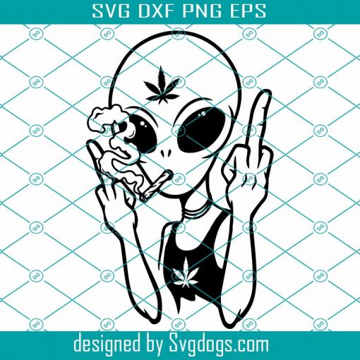 Alien Weed Svg, Alien Cannabis Svg, Alien High Svg, Marijuana Svg, Cannabis Shirt Svg, Cannabis Alien Svg