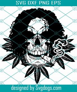 Afro Skull Smoking Svg, Smoking Weed Svg, Smoking Cannabis Svg, Skull Svg