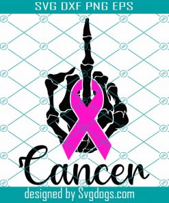 Fuck Cancer Svg File, Cancer Awareness Svg,  Breast Cancer Svg