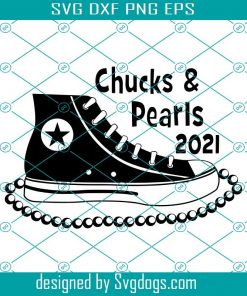 Chucks And Pearls 2021 Svg, Chucks And Pearls Svg, Black Sneakers Svg