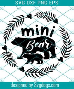 Mini Bear Svg, Mama Bear Svg, Bear And Leaf Svg, Love Bear Svg