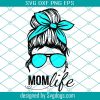 Mom Life Svg, Momlife Svg, Messy Bun Mom Life Svg, Bun Skull Svg, Gift For Wife Svg