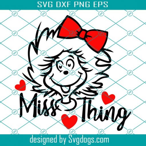 Miss Thing Svg, Dr Seuss Svg, Cat In The Hat Svg, Dr Seuss Hat Svg, Dr Seuss For Teachers Svg, Lorax Svg