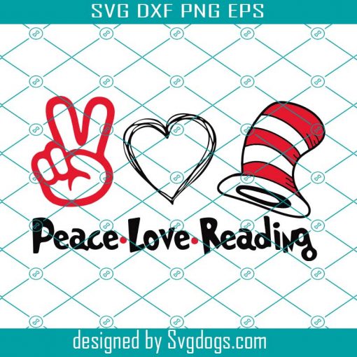 Peace Love Reading Svg, Peace Svg, Love Svg, Reading Svg, Hat svg, Dr Seuss Svg, Dr Seuss Hat Svg