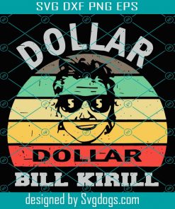 Dollar Dollar Bill Kirill Svg, Trending Svg, Bill Kirill Svg, Dollar Svg, Dollar Dollar Svg, Kirill Svg, Vintage Kirill Svg, Retro Kirill Svg