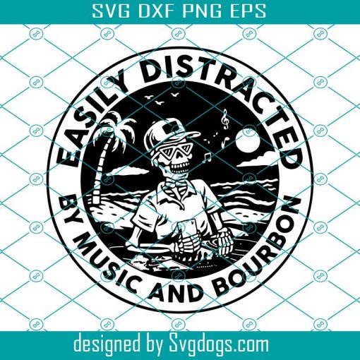 Easily Distracted By Music And BourBon Svg, Trending Svg, Bourbon Skeleton Svg, Easily Distracted Svg, Music And BourboM Svg