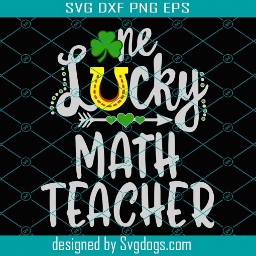 The Lucky Math Teacher Svg, Trending Svg, Math Teacher Svg, Lucky Math Teacher Svg, Teacher Svg, Teacher Love Svg, Teacher Gifts Svg