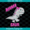 Dinosaur Mama SVG: Uncover the World of Prehistoric Parenting