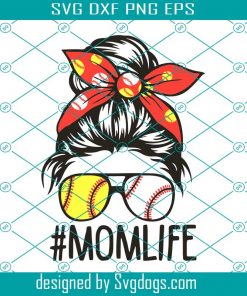 Mom Life Softball Messy Bun Svg, Mothers Day Svg, Mom Svg, Softball Svg, Softball Moms Svg, Messy Bun Girl Svg, Girl Gifts Svg, Best Mom Svg