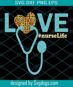 Love Nurse Life Svg, Nurse Svg, Nurse Life Svg, Nurse Love, Nurse Gifts, Nurse Mom Svg, Cna Healthcare Svg, Cna Svg