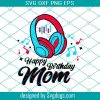 Greatest Mom In The Universe Svg, Mothers Day Svg, Mom Svg, Greatest Mom Svg, Universe Svg, Mom Love Svg