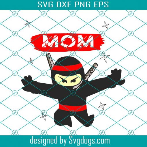 Ninja Mom Svg, Mothers Day Svg, Ninja Svg, Ninja Mom Love Svg, Ninja Love, Mom Svg, Mom Love Svg, Mom Gifts, Mom Life Svg, Best Mom Svg