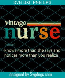 Vintage Nurse Noun Definition Knows More Than She Says Funny Svg, Nurse Svg, Nurse Day 2021 Svg, Healthcare Svg, Nurse Life Svg, Hearts Svg