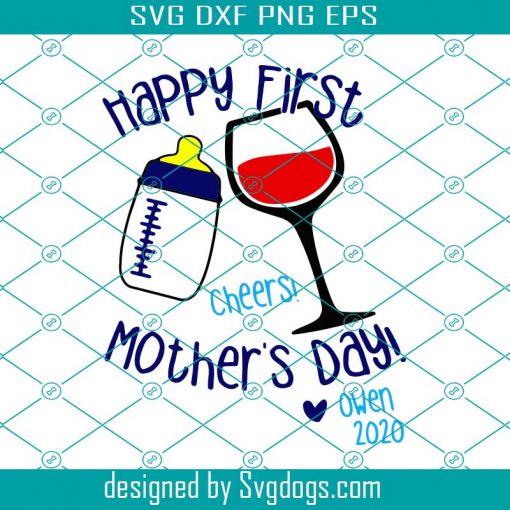Happy First Mothers Day Svg, Cheers Mothers Day Svg, Mother 2020 Svg, Mothers Day Svg, Mothers Day Gift Svg
