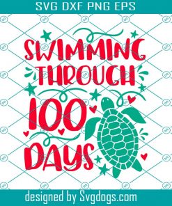 Swimming Through 100 Days Of School Svg,  School Svg, Swimming Svg, 100 Days Svg, Animal Svg