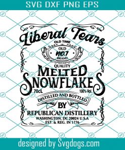 Liberal Tears Old Time Quality Melted Snowflakes Distilled And Bottled By Republican Distillery Svg, Trending Svg, Liberal Tears Svg