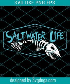 Saltwater Life Svg, Saltwater Svg, Fishing Svg, Fishing Gift Svg, Fisher Svg, Fisherman For Her Svg