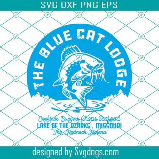 The Blue Cat Lodge Svg, The Blue Cat Svg, Lodge Marina Svg, Cult Crime Drama Svg, Jason Bateman Svg, Lake Of The Ozarks Svg, Missouri Svg