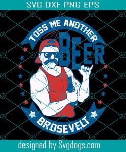Toss Me Another Beer Brosevet Svg, Beer Svg, Beer Shirt Svg, Beer Party Svg, Beer Gift Svg, Beer Lover Svg, Trending Svg
