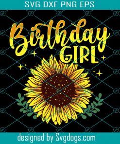 Sunflower Birthday Girl Svg, Birthday Svg, Sunflower Svg, Sunflower Birthday Svg, Birthday Girl Svg, Happy Birthday Girl Svg, Girl Svg
