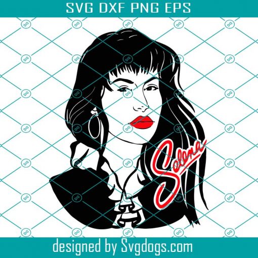 Selena Quintanilla Svg, Selena Quintanilla Svg, png, dxf, eps, Selena Quintanilla Svg, Trending Svg