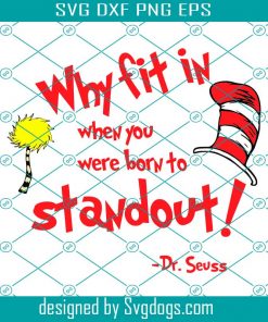 Why Fit In When You Were Born To Stand Out Dr Seuss Cat In The Hat Quotest 1 Svg, Dr. Seuss: Why Fit In When You Were Born To Stand Out Svg, School Svg