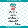 Why Fit In When You Were Born To Stand Out Dr Seuss Cat In The Hat Quotest 1 Svg, Dr. Seuss: Why Fit In When You Were Born To Stand Out Svg, School Svg