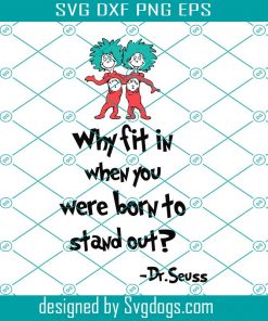 Why Fit In When You Were Born To Stand Out Dr Seuss Cat In The Hat Quotes  Svg, School Svg