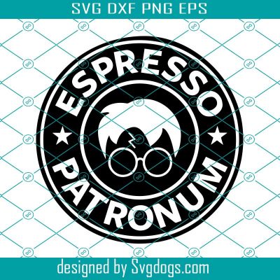 Espresso Patronum Decal Files Svg, Starbucks Espresso Patronum Svg ...