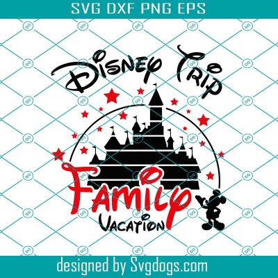 Disney Family Vacation Svg, Disney Trip Print For T-shirt Svg, Disney ...