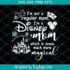 I’m A Proud Mom Of A Freaking Awesome Daughter Svg, Disney Mom Svg, Mother’s Day Svg