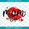 Mom Life Got Me Feelin Un Poco Loca Svg, Disney Svg, Mother’s Day Svg, Mom Svg