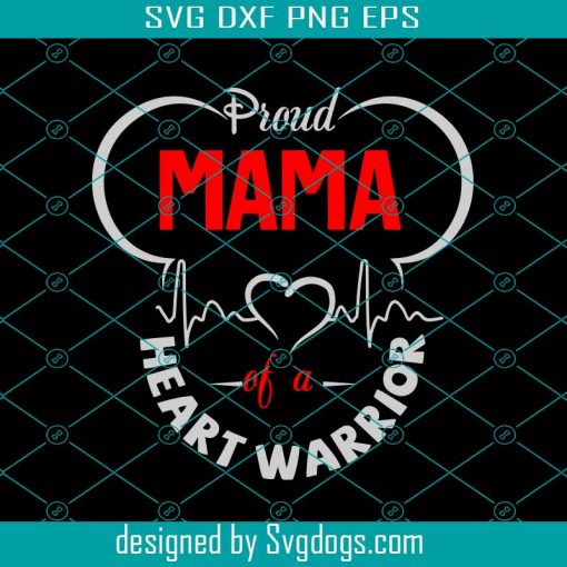 Proud Mama Of A Heart Warrior Svg, Disney Mom Svg, Mother’s Day Svg