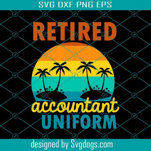 Retired Accountant Uniform Svg, Trending Svg, Counter Uniform Svg, Uniform Svg, Tropical Island Svg, Island Svg, Counter Svg, Retiree Svg