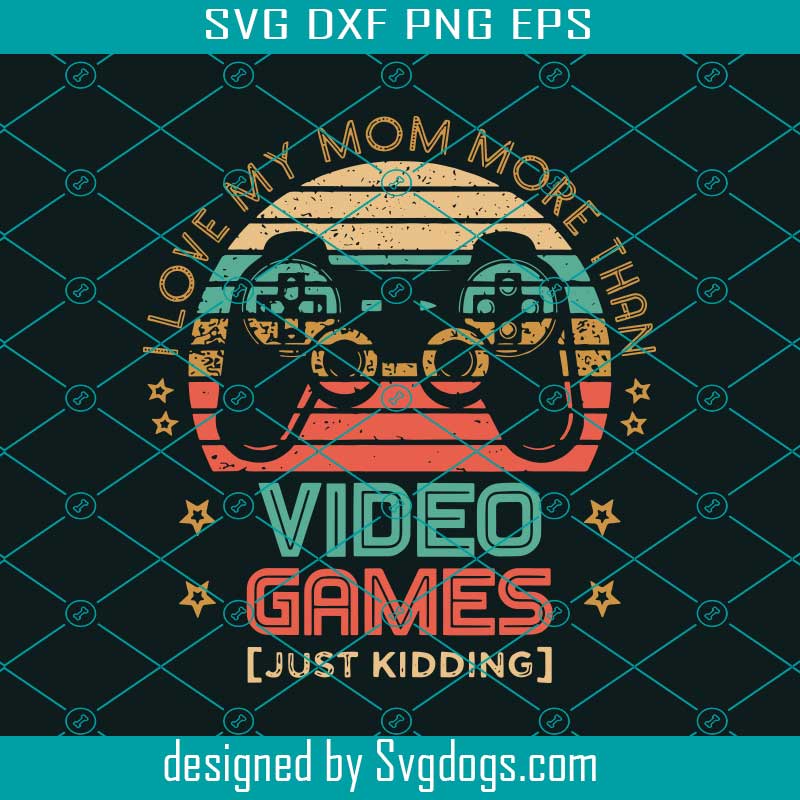 Video Game Svg, Mother Svg, Mothers Day Svg, Mothers Day Svg, Happy Mothers Day, Mom Svg, Mom Life Svg Video Game Svg, Mother Svg, Mothers Day Svg, Mothers Day Svg, Happy Mothers Day, Mom Svg, Mom Life Svg
