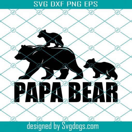 Papa Bear Funny Fathers Day Svg, Father Day Svg, Dad Svg